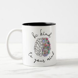 Be Kind To Your Mind Floral Brain Mental Health Two-Tone Coffee Mug