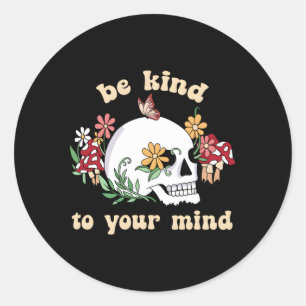Be Kind To Your Mind Floral Skull Tal Health Matte Classic Round Sticker