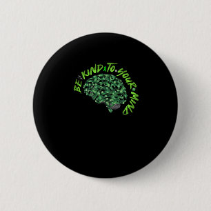 Be Kind To Your Mind Green Ribbon Brain - Mental H 6 Cm Round Badge