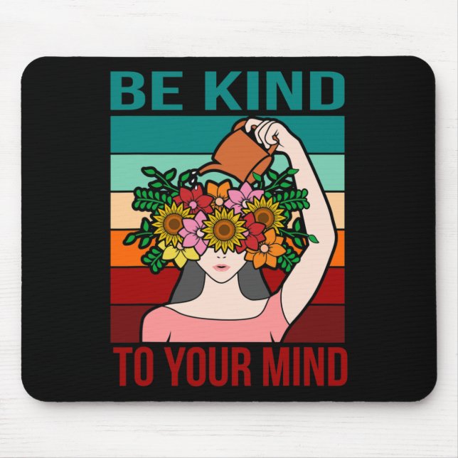 Be Kind To Your Mind Happy Mental Health Awareness Mouse Mat (Front)