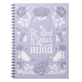 "Be Kind to Your Mind" Journal