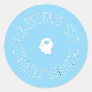 Be Kind to Your Mind Light Blue Circle Sticker