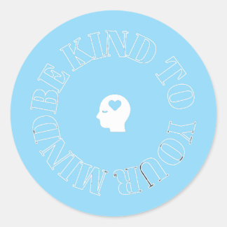 Be Kind to Your Mind Light Blue Circle Sticker