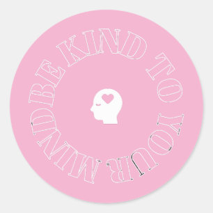 Be Kind to Your Mind Light Pink Circle Sticker