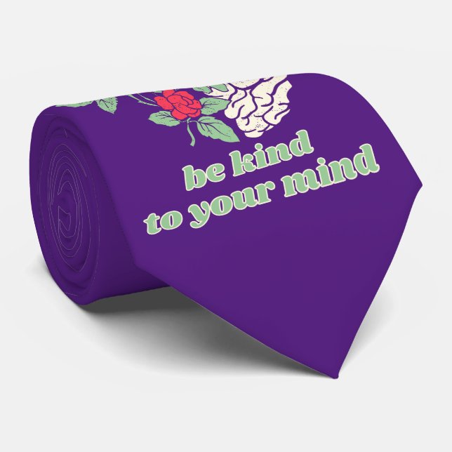 BE KIND TO YOUR MIND mental healt awareness        Tie (Rolled)