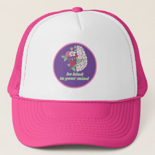 BE KIND TO YOUR MIND mental healt awareness Trucker Hat