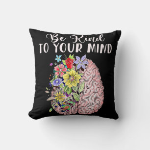 Be Kind To Your Mind Mental Health Autism Awarenes Cushion