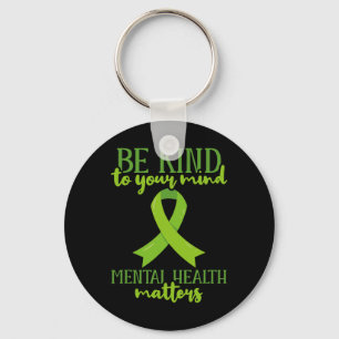 Be Kind To Your Mind Mental Health Awareness 3 Key Ring
