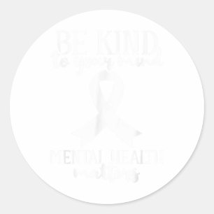 Be Kind To Your Mind Mental Health Awareness Green Classic Round Sticker