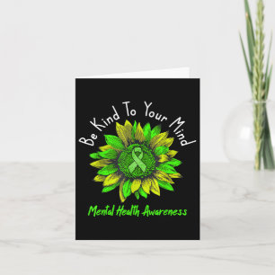 Be Kind To Your Mind Mental Health Awareness Sunfl Card