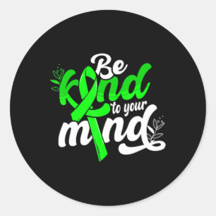 Be Kind To Your Mind Mental Health Awareness Women Classic Round Sticker
