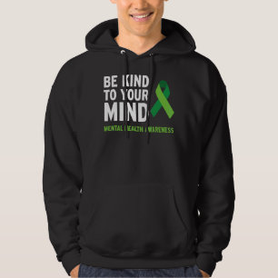 Be Kind to your Mind Mental Health Hoodie