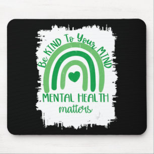 Be Kind To Your Mind,Mental Health Matters, Autism Mouse Mat