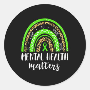 Be Kind To Your Mind Mental Health Matters Awarene Classic Round Sticker