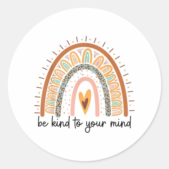 Be Kind to your Mind Mental Health matters Classic Round Sticker (Front)