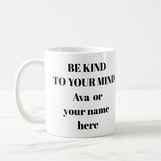 Be Kind to Your Mind Mental Health Mug (Left)