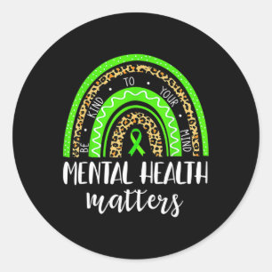 Be Kind To Your Mind Mental Health Problems Awaren Classic Round Sticker