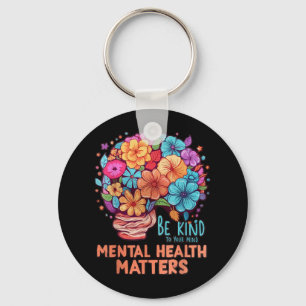 Be Kind To Your Mind Mental Health S Awareness Flo Key Ring