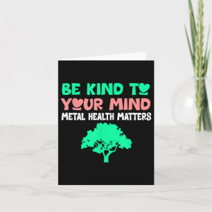 Be Kind To Your Mind Mental Health S Awareness Hol Card