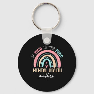 Be Kind To Your Mind Mental Health S Awareness Key Ring