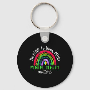 Be Kind To Your Mind Mental Health S Awareness Key Ring