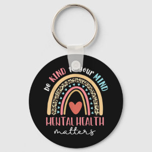 Be Kind To Your Mind Mental Health S Awareness Rai Key Ring