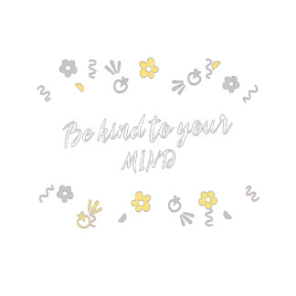 Be kind to your mind Mental Health T-Shirt 