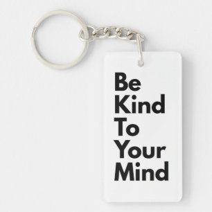 Be Kind To Your Mind" Minimalist Keychain
