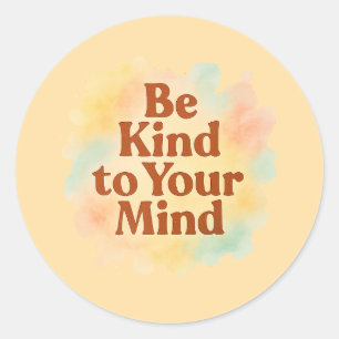 Be Kind to Your Mind – Pastel Splash Mental Health Classic Round Sticker