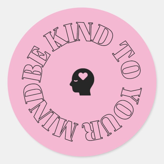 Be Kind to Your Mind Pink Circle Sticker (Front)