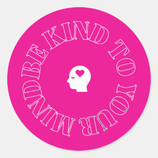 Be Kind to Your Mind Pink Circle Sticker