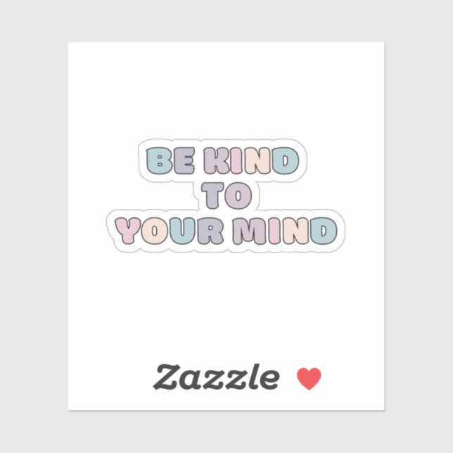 Be Kind to Your mind | Quote Koni French Grey  (Sheet)