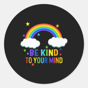 Be Kind To Your Mind Warrior Rainbow Mental Health Classic Round Sticker