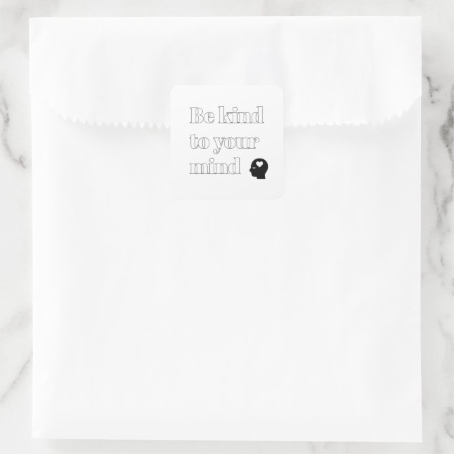 Be Kind to Your Mind White Square Sticker (Bag)