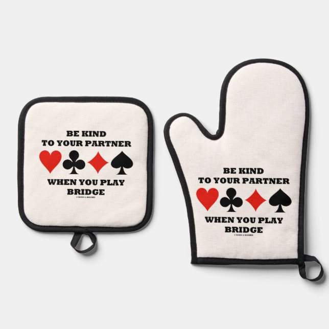Be Kind To Your Partner When You Play Bridge Oven Mitt & Pot Holder Set (Front)