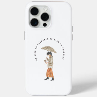 Be Kind To Yourself iPhone 15 Pro Max Case
