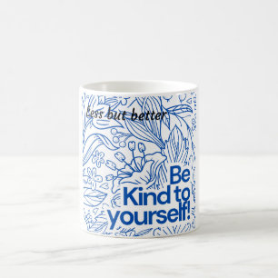 ✨ "Be Kind to Yourself" – Minimalist Motivational  Coffee Mug