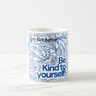 ✨ "Be Kind to Yourself" – Minimalist Motivational  Coffee Mug
