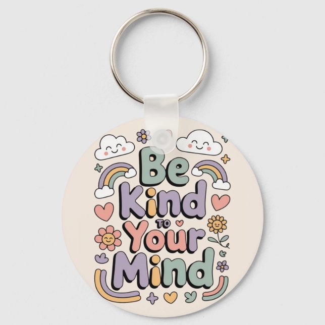 Be Kind to Yourself, Motivational, Inspirational Key Ring (Front)