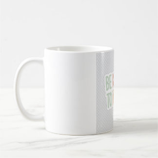 Be Kind To Yourself Mug - Mental Health Self Care