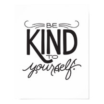 Be Kind To  Yourself - Print