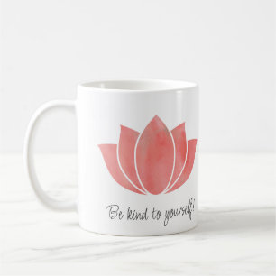 Be kind to yourself - self compassion  coffee mug