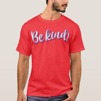 Be kind Typography T-Shirt