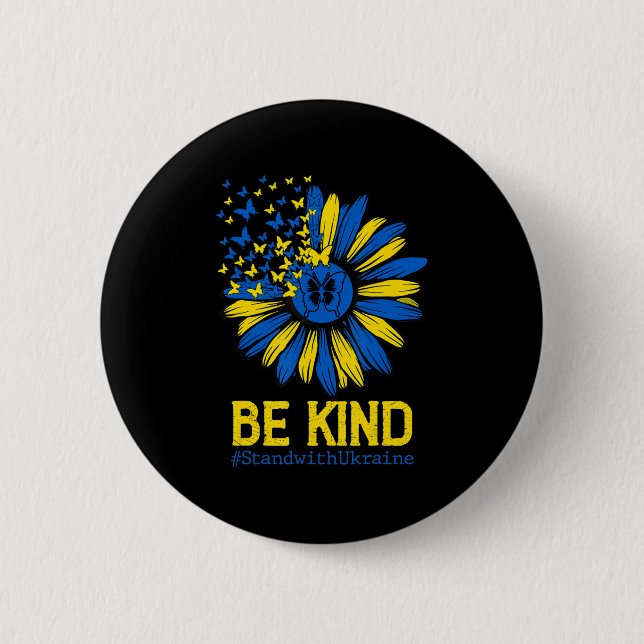 Be Kind Ukraine Stand With Ukraine Sunflower Ukrai 6 Cm Round Badge (Front)