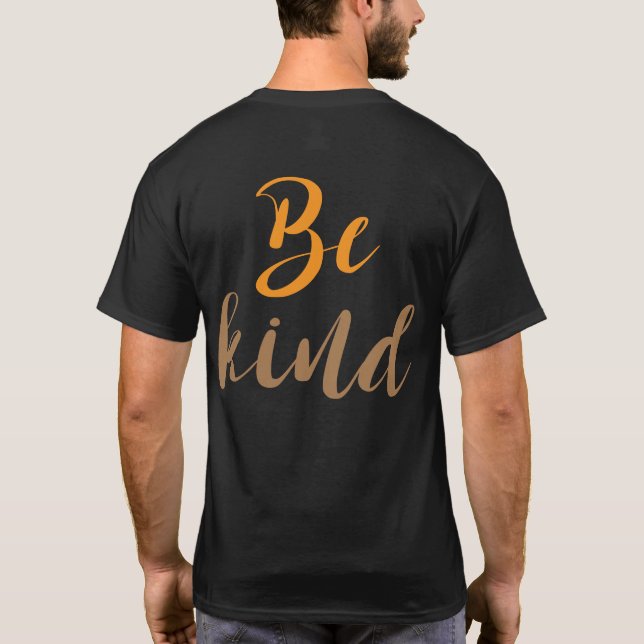 Be Kind – Uplifting Positive Saying T-Shirt (Back)