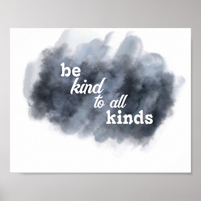 be kind watercolor gray and white quote  poster (Front)