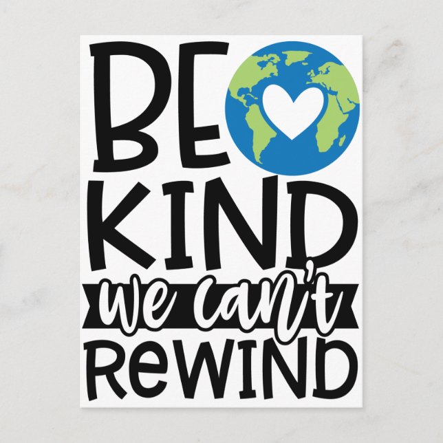 Be Kind We Can't Rewind Earth Day Heart Postcard (Front)