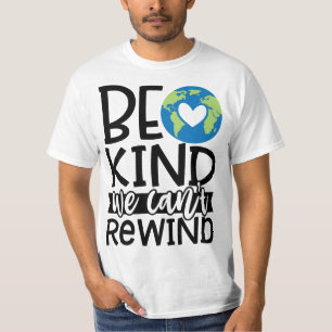 Be Kind We Can't Rewind Earth Day Heart T-Shirt