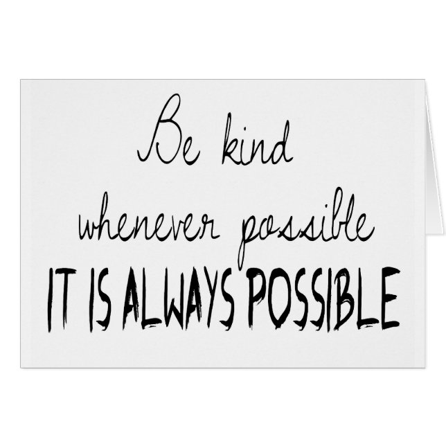 Be kind whenever possible (Front Horizontal)