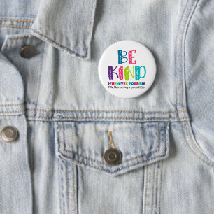 Be Kind Whenever Possible 6 Cm Round Badge